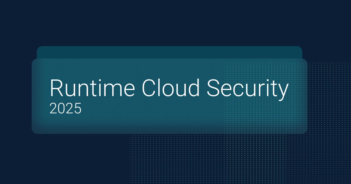 Runtime Cloud Security in 2025