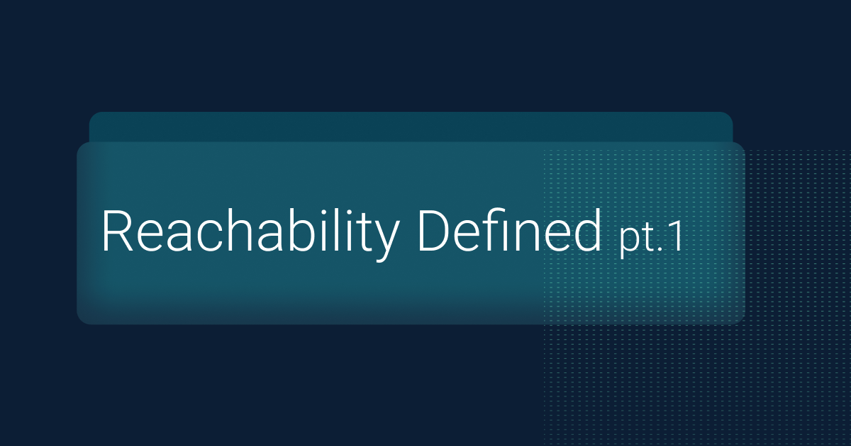 Part 1: What is Reachability