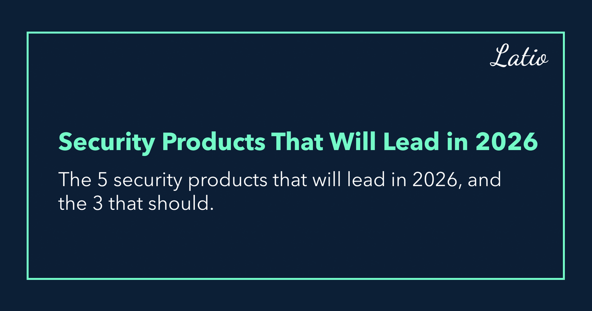 5 Security Features that will sell in 2026, and 3 that should