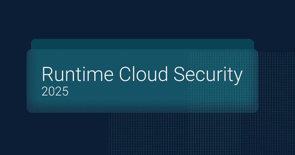 Runtime Cloud Security in 2025