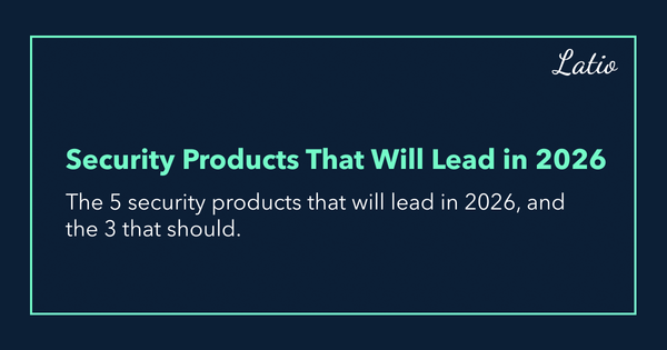 5 Security Features that will sell in 2026, and 3 that should